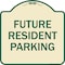 Signmission Designer Series-Future Resident Parking Tan & Green Heavy-Gauge Aluminum, 18" x 18", TG-1818-9840 A-DES-TG-1818-9840 - alternate 1